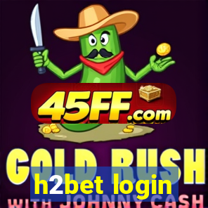 h2bet login